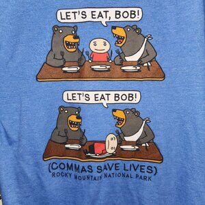 Lets Eat Bob Commas Save Lives Rocky Mountain National Park Blue T-Shirt Size S
